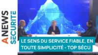 Le sens du service fiable, en toute simplicité – Top Sécu