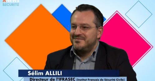 Sélim Allili, directeur de l’Institut Français de Sécurité Civile (IFRASEC) – Face aux Syndicats