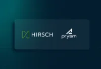 Hirsch annonce sa fusion avec la société Prysm et renforce son offre de sûreté unifiée avec une nouvelle activité dédiée au monitoring