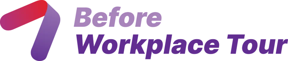 BEFORE WORKPLACE TOUR
